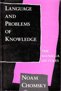 Language and Problems of Knowledge: The Managua Lectures by Chomsky, Noam - 1988