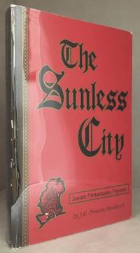 The Sunless City; From the Papers and Diaries of the Late Josiah Flintabbatey Flonatin, Esq. (Main character:… by Josiah Flintabbatey.) J.E. Preston (Main character: Flonatin - Paperback - from Burton Lysecki Books, ABAC/ILAB (SKU: 143482)