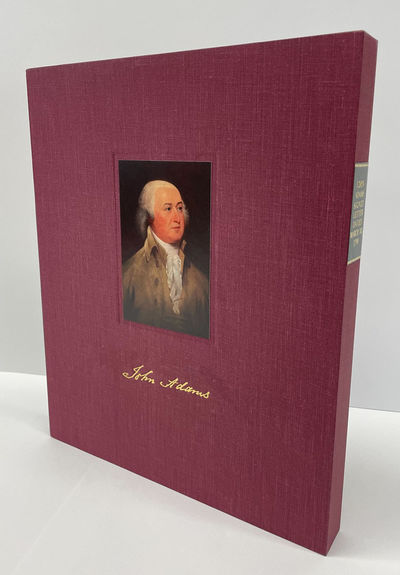 President Adams Writes to an Old Friend, Reflecting on the Vicissitudes of High Office