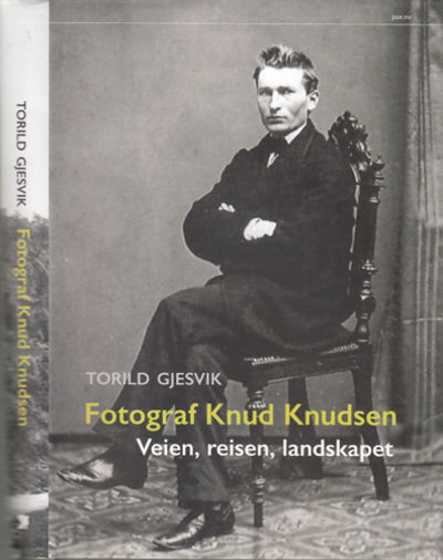 Fotograf Knud Knudsen. Veien, reisen, landskapet.