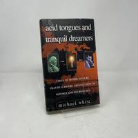 Acid Tongues and Tranquil Dreamers: Tales of Bitter Rivalry That Fueled the Advancement of...