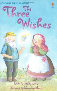 The Three Wishes (Usborne First Reading: Level 1)