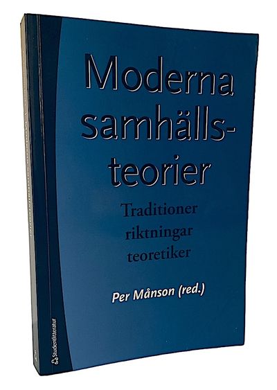 Moderna samhällsteorier. Traditioner, riktningar,…