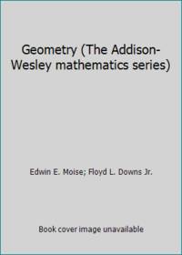 Geometry (The Addison-Wesley mathematics series)