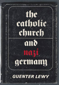 The Catholic Church and Nazi Germany by Lewy, Guenter - 1964