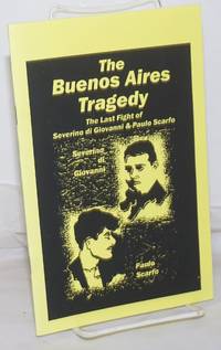image of The Buenos Aires Tragedy: The Last Fight of Severino di Giovanni_Paulo Scarfó