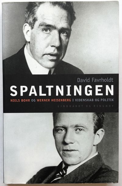 Spaltningen. Niels Bohr og Werner Heisenberg i…