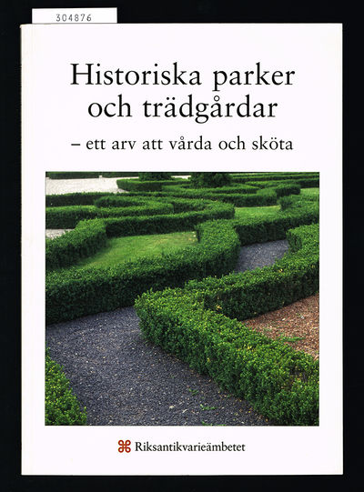 Historiska parker och trädgårdar - ett arv att…