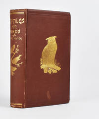 Reptiles and Birds. A Popular Account of the Various Orders; with a description of the Habits and...