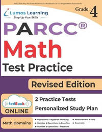 PARCC Test Prep: 4th Grade Math Practice Workbook and Full-length Online Assessments: PARCC Study...