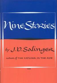 Nine Stories by J. D. Salinger - 1953