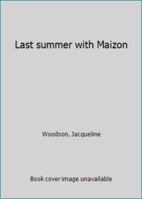 image of Last summer with Maizon