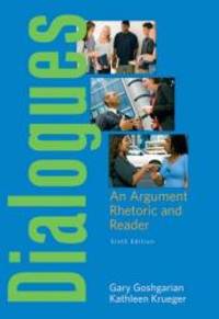 Dialogues: An Argument Rhetoric and Reader 6th Edition