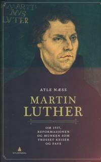 Martin Luther. Om 1517, reformasjonen og munken…