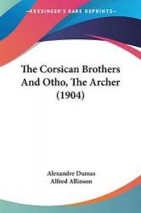 image of The Corsican Brothers And Otho, The Archer (1904)