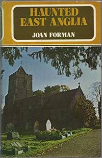 Haunted East Anglia