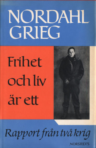 FRIHET OCH LIV ÄR ETT. Reportage från två krig.