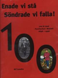 Enade vi stå. Söndrade vi falla. 100 år med…