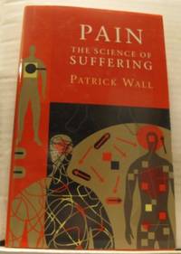 Pain. The Science of Suffering.