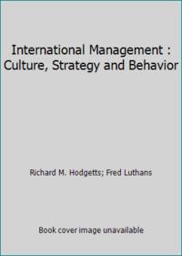 International Management : Culture, Strategy and Behavior