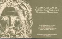 Classical Casts: Sculpture from Ancient and Renaissance Masterpieces