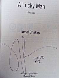 A LUCKY MAN (SIGNED, DATED &amp; NYC) by JAMEL BRINKLEY - May 1, 2018