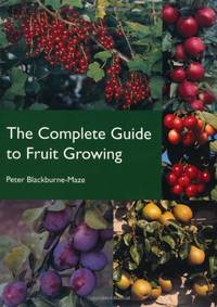 The Complete Guide to Fruit Growing