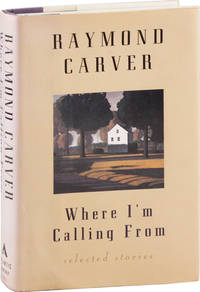 Where I&#039;m Calling From: Selected Stories by CARVER, Raymond - 1991