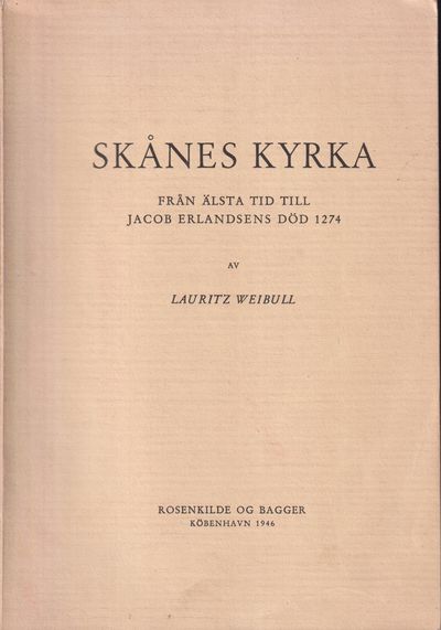 Skånes kyrka. Från älsta tid till Jacob…