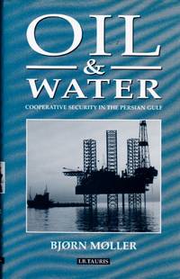 Oil and Water: Cooperative Security in the Persian Gulf