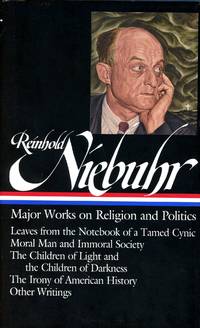 Reinhold Niebuhr: Major Works on Religion and Politics