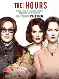 The Hours: Music from the Motion Picture Arranged for Piano Solo | Philip Glass Film Score Sheet...