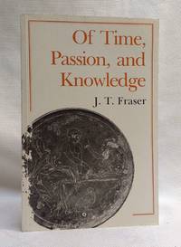Of Time, Passion, and Knowledge