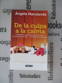 De la culpa a la calma (Spanish Edition) by Marulanda, - 2011-04-19