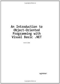 Introduction to Object-Oriented Programming with Visual Basic .NET