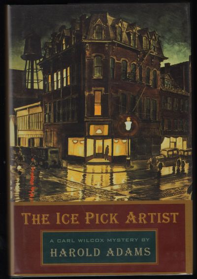 The Ice Pick Artist; A Carl Wilcox Mystery