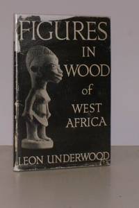 Figures in Wood of West Africa.  IN UNCLIPPED DUSTWRAPPER