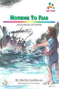 Nothing to Fear : Jesus Walks on Water