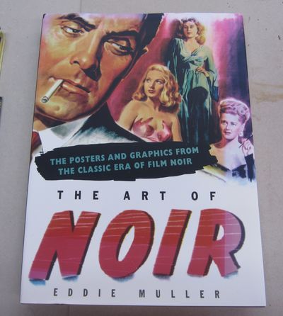 The Art of Noir　Eddie Muller　フィルム・ノワール The Art of Noir: The Posters and Graphics from the Classic