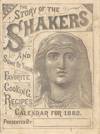 The Story of the Shakers and Some of Their Favorite Cooking Recipes. Calendar for 1882