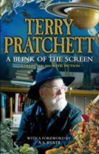 image of A Blink of the Screen: Collected Short Fiction