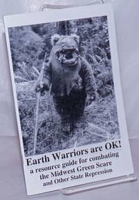 image of Earth Warriors are OK! a resource guide for combatting the Midwest Green Scare and Other State Repression