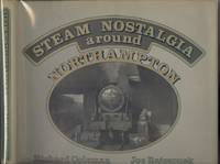 Steam Nostalgia Around Northampton