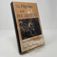 The Pilgrims And Pocahontas: Rival Myths Of American Origin