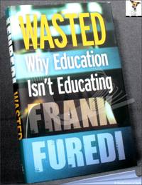 Wasted: Why Education Isn't Educating