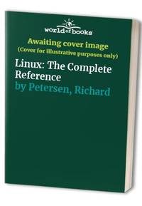 Linux: The Complete Reference (Unix Tools)