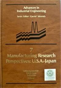 Manufacturing Research Perspectives:  U.S.A. - Japan