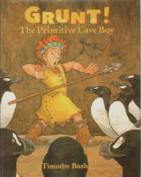cover of GRUNT! The Primitive Cave Boy