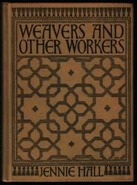 Weavers and Other Workers by Hall, Jennie - 1933