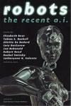 ROBOTS: THE RECENT A. I.